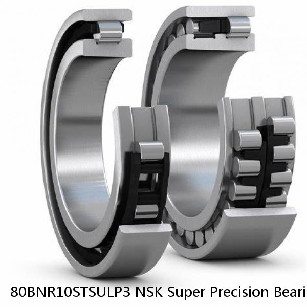 80BNR10STSULP3 NSK Super Precision Bearings