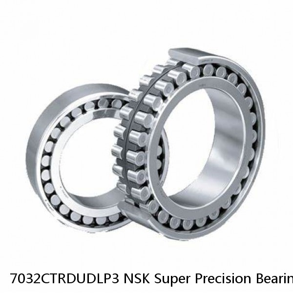 7032CTRDUDLP3 NSK Super Precision Bearings