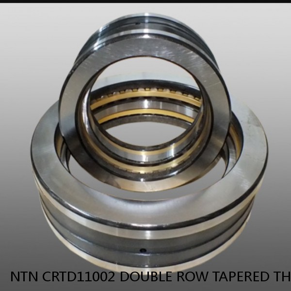 NTN CRTD11002 DOUBLE ROW TAPERED THRUST ROLLER BEARINGS #1 image